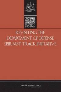 bokomslag Revisiting the Department of Defense SBIR Fast Track Initiative