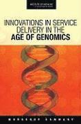bokomslag Innovations in Service Delivery in the Age of Genomics
