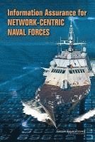 Information Assurance for Network-Centric Naval Forces 1