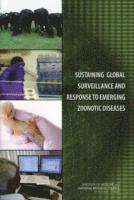 bokomslag Sustaining Global Surveillance and Response to Emerging Zoonotic Diseases
