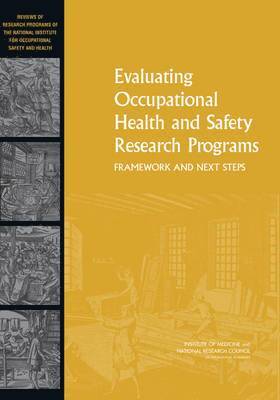 Evaluating Occupational Health and Safety Research Programs 1