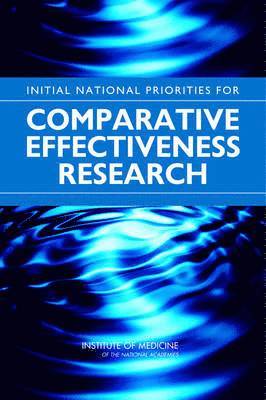 Initial National Priorities for Comparative Effectiveness Research 1