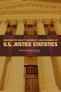 National Research Council, Division of Behavioral and Social Sciences and Education, Committee on Law and Justice, Committee on National Statistics, Panel to Review the Programs of the Bureau of Justice Statistics, Daniel L. Cork, Robert M. Groves - Ensuring the Quality, Credibility, and Relevance of U.S. Justice Statistics, Häftad