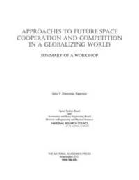 bokomslag Approaches to Future Space Cooperation and Competition in a Globalizing World