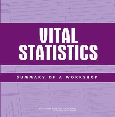 National Research Council, Division of Behavioral and Social Sciences and Education, Committee on National Statistics, Division of Behavioral and Social Scienc, Committee On National Statistics, Daniel L. Cork, Michael J. Siri - Vital Statistics, Häftad