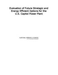 bokomslag Evaluation of Future Strategic and Energy Efficient Options for the U.S. Capitol Power Plant