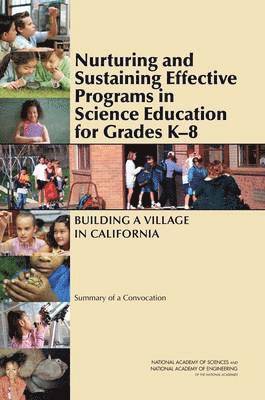 Nurturing and Sustaining Effective Programs in Science Education for Grades K-8 1