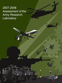 Army Research Laboratory Technical Assessment Board, Laboratory Assessments Board, Division on Engineering and Physical Sciences, National Research Council, Division on Engineering and Physical Sci - 2007-2008 Assessment of the Army Research Laboratory, Häftad