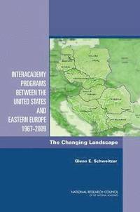 bokomslag Interacademy Programs Between the United States and Eastern Europe 1967-2009
