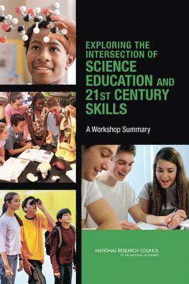 Exploring the Intersection of Science Education and 21st Century Skills 1