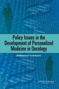 Institute of Medicine, Board on Health Care Services, National Cancer Policy Forum, Laura Levit, Margie Patlak - Policy Issues in the Development of Personalized Medicine in Oncology, Häftad