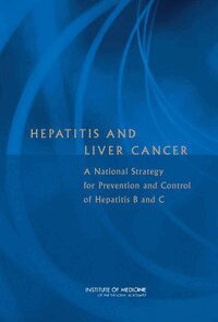 Institute of Medicine, Board on Population Health and Public Health Practice, Committee on the Prevention and Control of Viral Hepatitis Infections, Abigail E. Mitchell, Heather M. Colvin - Hepatitis and Liver Cancer, Inbunden