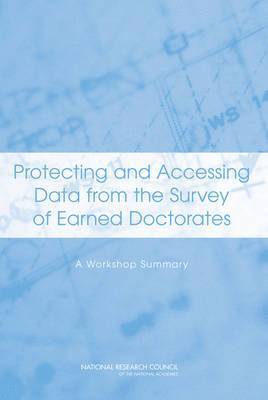 bokomslag Protecting and Accessing Data from the Survey of Earned Doctorates