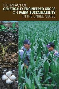 bokomslag Impact of Genetically Engineered Crops on Farm Sustainability in the United States