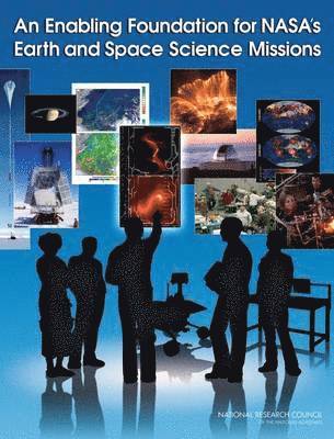 An Enabling Foundation for NASA's Earth and Space Science Missions 1