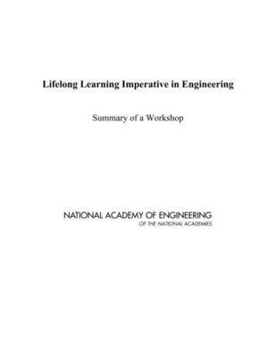Lifelong Learning Imperative in Engineering 1