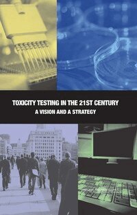 National Research Council, Division on Earth and Life Studies, Institute for Laboratory Animal Research, Board on Environmental Studies and Toxicology, Committee on Toxicity Testing and Assessment of Environmental Agents - Toxicity Testing in the 21st Century, Häftad