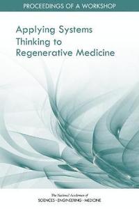 bokomslag Applying Systems Thinking to Regenerative Medicine