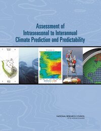National Research Council, Division on Earth and Life Studies, Board on Atmospheric Sciences and Climate, Committee on Assessment of Intraseasonal to Interannual Climate Prediction and Predictability - Assessment of Intraseasonal to Interannual Climate Prediction and Predictability, Häftad