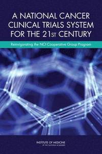 bokomslag National Cancer Clinical Trials System for the 21st Century