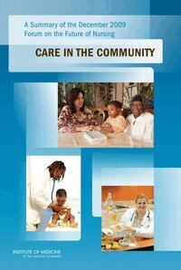 Institute of Medicine, at the Institute of Medicine Committee on the Robert Wood Johnson Foundation Initiative on the Future of Nursing - Summary of the December 2009 Forum on the Future of Nursing, Häftad