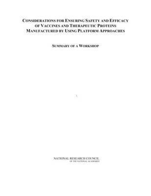 bokomslag Considerations for Ensuring Safety and Efficacy of Vaccines and Therapeutic Proteins Manufactured by Using Platform Approaches