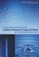 bokomslag Management and Effects of Coalbed Methane Produced Water in the Western United States