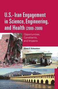 bokomslag U.S.-Iran Engagement in Science, Engineering, and Health (2000-2009)