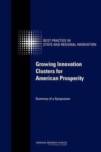 bokomslag Growing Innovation Clusters for American Prosperity