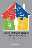 bokomslag The Role of Human Factors in Home Health Care