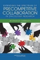 Extending the Spectrum of Precompetitive Collaboration in Oncology Research