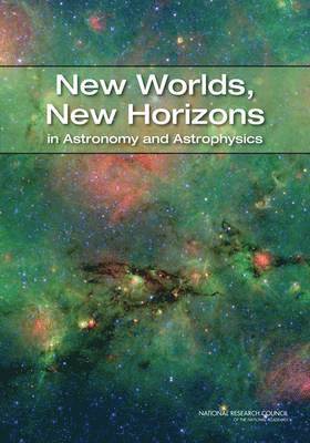 New Worlds, New Horizons in Astronomy and Astrophysics 1