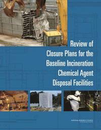 bokomslag Review of Closure Plans for the Baseline Incineration Chemical Agent Disposal Facilities