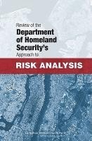 bokomslag Review of the Department of Homeland Security's Approach to Risk Analysis