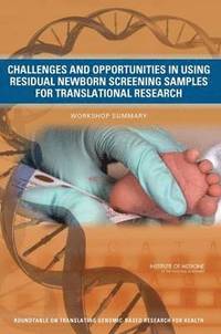 bokomslag Challenges and Opportunities in Using Residual Newborn Screening Samples for Translational Research