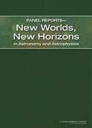 bokomslag Panel Reports-New Worlds, New Horizons in Astronomy and Astrophysics