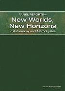 bokomslag Panel Reports?New Worlds, New Horizons in Astronomy and Astrophysics