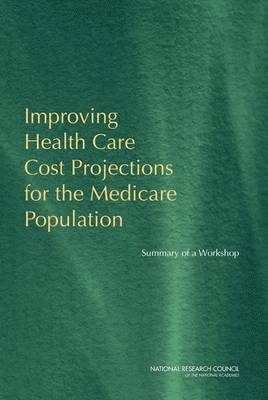 bokomslag Improving Health Care Cost Projections for the Medicare Population