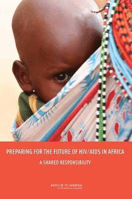Preparing for the Future of HIV/AIDS in Africa 1