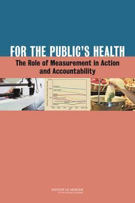 Institute of Medicine, Board on Population Health and Public Health Practice, Committee on Public Health Strategies to Improve Health, Board on Population Health and Public He, Institute Of Medicine - For the Public's Health, Häftad