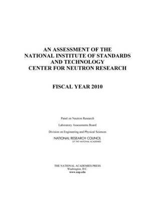 An Assessment of the National Institute of Standards and Technology Center for Neutron Research 1