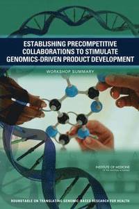 bokomslag Establishing Precompetitive Collaborations to Stimulate Genomics-Driven Product Development