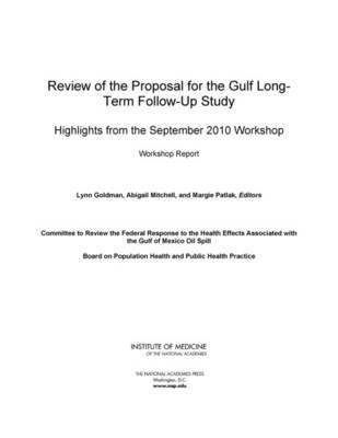 Institute of Medicine, Board on Population Health and Public Health Practice, Committee to Review the Federal Response to the Health Effects Associated with the Gulf of Mexico Oil Spill, Board on Population Health and Public He, Institute Of Medicine, Margie Patlak, Abigail Mitchell, Lynn Goldman - Review of the Proposal for the Gulf Long-Term Follow-Up Study, Häftad