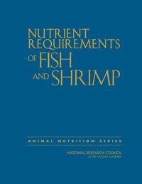 National Research Council, Division on Earth and Life Studies, Board on Agriculture and Natural Resources, Committee on the Nutrient Requirements of Fish and Shrimp - Nutrient Requirements of Fish and Shrimp, Inbunden