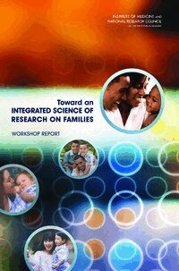 National Research Council, Institute of Medicine, and Families Board on Children, Youth, Committee on the Science of Research on Families, Steve Olson - Toward an Integrated Science of Research on Families, Häftad