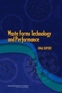Waste Forms Technology and Performance
