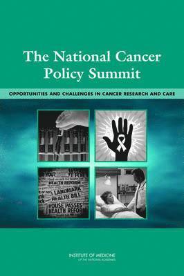 Institute of Medicine, Board on Health Care Services, National Cancer Policy Forum, Institute Of Medicine, Board On Health Care Services, Erin Balogh, Sharyl J. Nass, Margie Patlak - National Cancer Policy Summit, Häftad