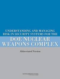 bokomslag Understanding and Managing Risk in Security Systems for the DOE Nuclear Weapons Complex