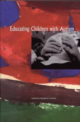 bokomslag Educating Children with Autism