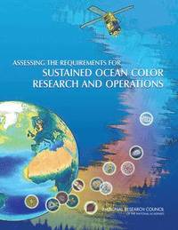 bokomslag Assessing the Requirements for Sustained Ocean Color Research and Operations